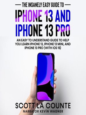 cover image of The Insanely Easy Guide to iPhone 13 and iPhone 13 Pro